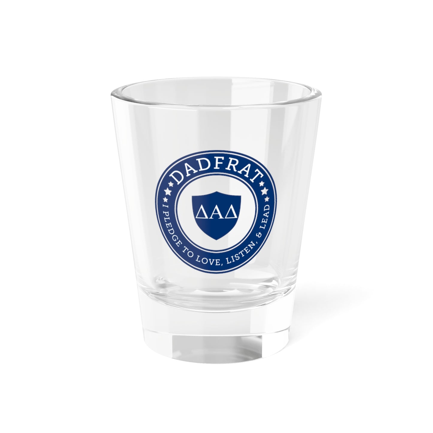DadFrat Shot Glass, 1.5oz