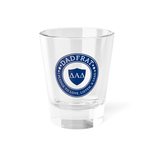 DadFrat Shot Glass, 1.5oz