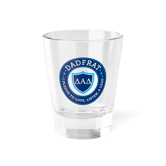 DadFrat Shot Glass, 1.5oz